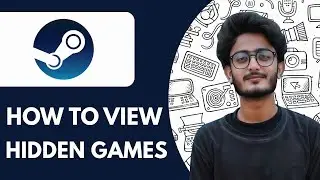 How To View Hidden Games on Steam  - 2025  (fast & Easy)