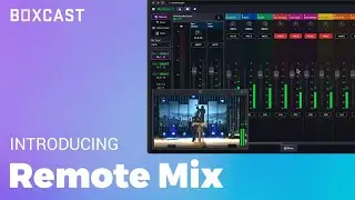 BoxCast CEO Announces Remote Mix: A Game-Changing Collaboration