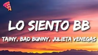 Tainy, Bad Bunny, Julieta Venegas - Lo Siento BB:/