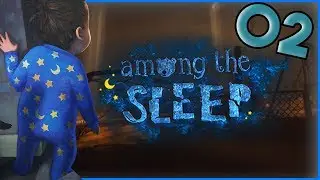 Among the Sleep - Ep 2 