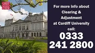 Clearing and Adjustment Advice from Cardiff University