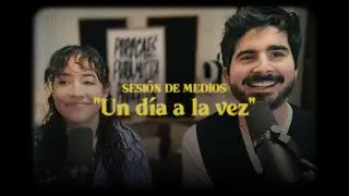 SESIÓN DE MEDIOS - UN DÍA A LA VEZ (MAJO Y DAN)