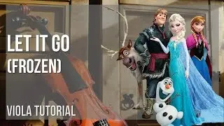 How to play Let It Go (Frozen) by Idina Menzel on Viola (Tutorial)