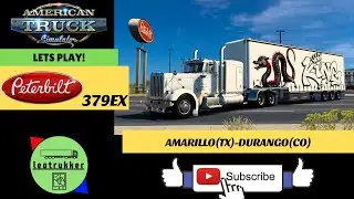 ATS●Peterbilt 379EX White Dragon●Amarillo(TX)-Durango(CO)●Lets Play!