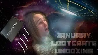 January Lootcrate Unboxing!