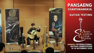 Guitars Testing: Pansaeng Chantarangkul | Ayada Classical Guitar Festival 2025
