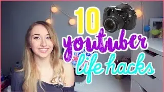10 YOUTUBER Life Hacks EVERY Youtuber NEEDS To Know!!