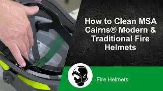 How to Clean MSA Cairns&reg; Modern & Traditional Fire Helmets