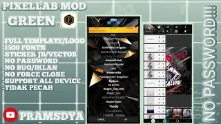 Link Download Pixellab Mod Green No Password Terbaru|Full Font|Full Preset Jb|No Force Close