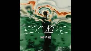INKBOY QUE - ESCAPE (atmospheric circulation) 