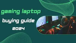 Gaming Laptop Buying Guide 2024 | Top Gaming Laptop in India