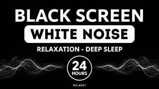 No Ads White Noise Black Screen | 24 Hours of Uninterrupted Sleep & Relaxation