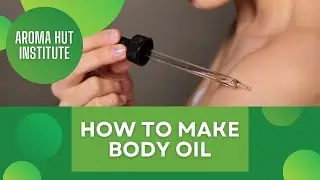 How to Make  Body Oil | DIY for Dry Skin