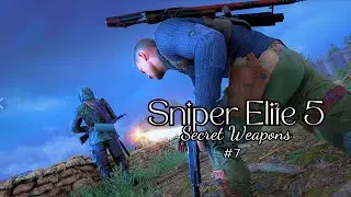 #7 Sniper Elite 5 &mdash; Secret Weapons | Underground Stealth Infiltration Walkthrough (No Commentary)🔥