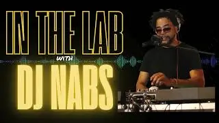 In The Lab With DJ Nabs 11.28.25