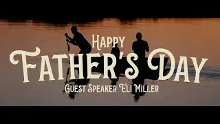 Eli Miller || Father's Day Service || TRANSFORM CENTRAL LIVESTREAM