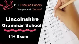 Lincolnshire Grammar Schools Admissions - Eleven Plus Exams - 11+ Practice Papers