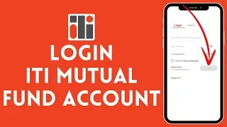 How to Login ITI Mutual Fund Account (2024) | Sign In to ITI Mutual Fund Account
