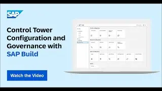 Control Tower Configuration and Governance with SAP Build