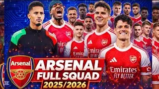 🔥 ARSENAL FULL SQUAD 2025/2026 🚨 | CONFIRMED PLAYERS & NEW SIGNINGS