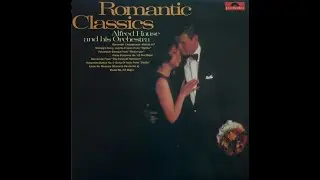 Romantic Classics - Alfred Hause and his Orchestra