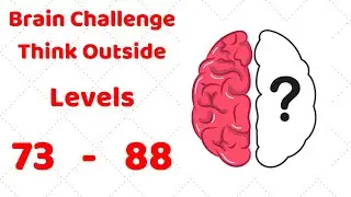 Brain Challenge - Think Outside Level 73-88 Walkthrough Solution