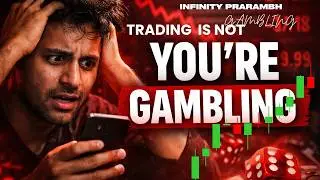 Trading vs Gambling &ndash; One Builds Wealth, One Destroys It | STOCKMARKET | INFINITY PRARAMBH |