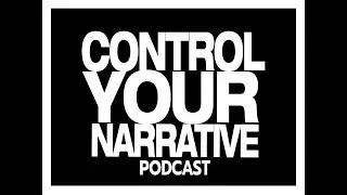 #ControlYourNarrative PODCAST 4 - The Wrong Life