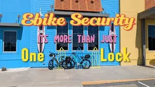 Ebike Security Its more than just one lock