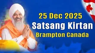 🔴 Live | 25-Dec-2025 | Satsang Kirtan | Brampton Canada || Sant Trilochan Darshan Das Ji