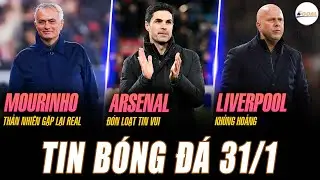 TIN N&Oacute;NG 31/1: MOURINHO THẢN NHI&Ecirc;N GẶP LẠI REAL; ARSENAL Đ&Oacute;N LOẠT TIN VUI; LIVERPOOL KHỦNG HOẢNG