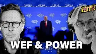 WTF | Politics, Power, and the World Economic Forum