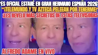 TELEMUNDO VS TV AZTECA POR ALFREDO ADAME CONFIRMA EN VIVO QUE FIRMO CON GRAN HERMANO ESPA&Ntilde;A