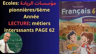 &Eacute;COLES PIONNI&Egrave;RES  6&Egrave;ME ANNEES PRIMAIRE. LECTURE .Des m&eacute;tiers  int&eacute;ressants page 62 