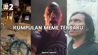 KUMPULAN MEME TERBARU #2 || Syahrul Adam10