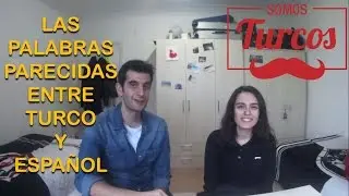 Somos Turcos - Las Palabras Parecidas | Benzer Kelimeler | Aprender Turco
