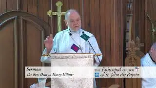 Homily 5.7.23 | Fifth Sunday of Easter | The Rev. Deacon Harry Hiltner