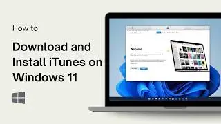 How to Download and Install iTunes on Windows 11