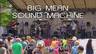 Big Mean Sound Machine: 2018-06-09 - Disc Jam Music Festival; Stephentown, NY (Complete Show) [4K]