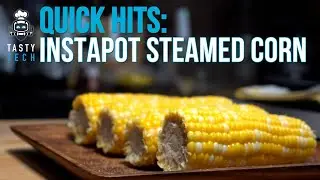 Easy Instant Pot Recipes | Corn on the Cob, Pressure Cooker / Multicooker Steamed Corn | Tasty Tech