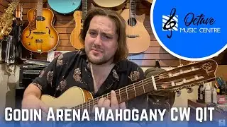 Godin Arena Mahogany CW QIT Demo
