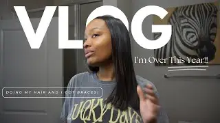 VLOG: Ya Girl Got Braces Now, Doing my Hair and More! | Lets catch up!