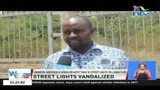 Unknown individuals vandalise more than 30 street lights on Langata Road