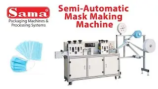 Semi-Automatic Face Mask  Making Machine