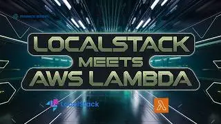 Discover the Magic of Localstack and AWS Lambda!