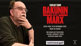 Bakunin frente a Marx. Conversa com Carlos Taibo.