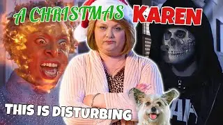 A Christmas Karen is Kind of Disturbing…