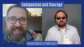 Dr. Bryan Sexton and Wellbeing Research for Healthcare Workers - Compassion & Courage - Ep. 137