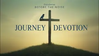 Before the Noise | Morning Devotion | 5:15 AM CST | Song of Solomon 5