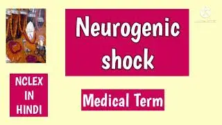 Neurogenic Shock#medical term#@AnitaSharmaGyan NCLEX IN HINDI#Norcet